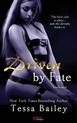 Driven by Fate de Tessa Bailey