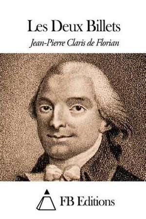 Les Deux Billets de Jean Pierre Claris de Florian