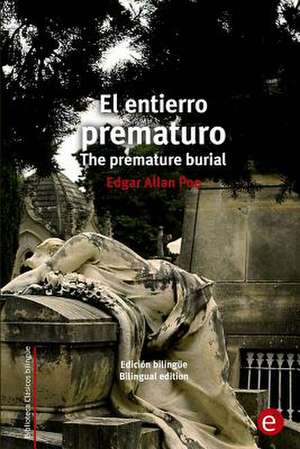 El Entierro Prematuro/The Premature Burial de Edgar Allan Poe