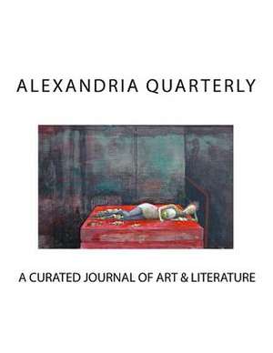 Alexandria Quarterly Volume One de Tamra Carraher Ed