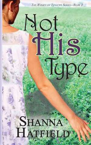 Not His Type de Shanna Hatfield