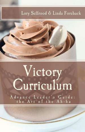 Victory Curriculum de Mrs Lory L. Seffrood