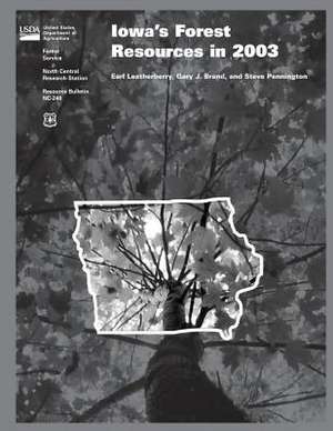 Iowa's Forest Resources in 2003 de United States Department of Agriculture