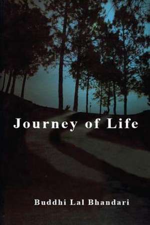 Journey of Life de Buddhi Lai Bhandari