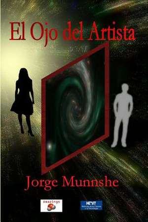 El Ojo del Artista de Jorge Munnshe