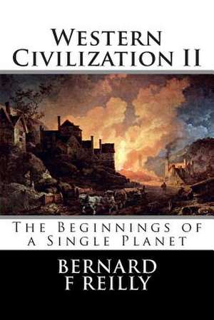 Western Civilization II de Bernard F. Reilly