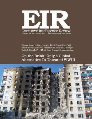 Executive Intelligence Review; Volume 42, Issue 7 de Lyndon H. Larouche Jr