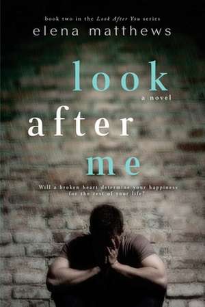 Look After Me de Elena Matthews