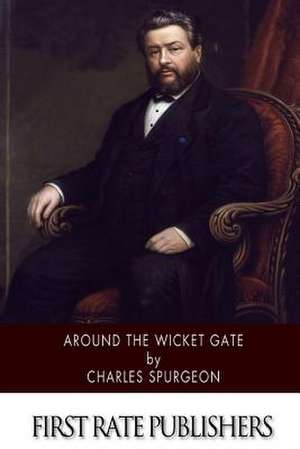 Around the Wicket Gate de Charles Spurgeon