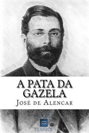 A Pata Da Gazela de Jose de Alencar