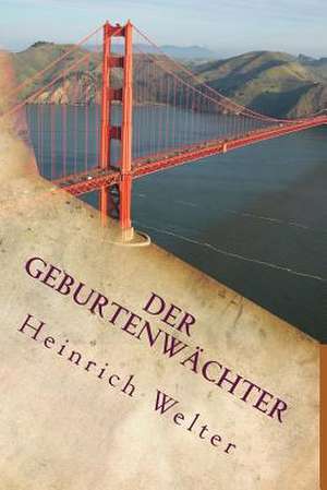 Der Geburtenwachter de Heinrich Welter