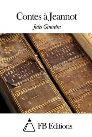 Contes a Jeannot de Jules Girardin