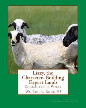 Lizzy the Character- Building Expert Lamb de Dr James E. Bruce Sr