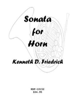 Sonata for Horn de Kenneth Friedrich