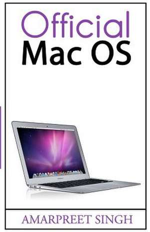 Official Mac OS X Yosemite Guide de Amarpreet Singh