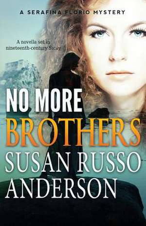 No More Brothers de Susan Russo Anderson