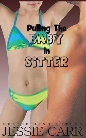 Putting the Baby in Sitter de Jessie Carr