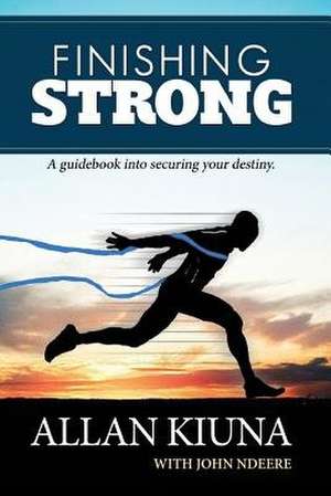 Finishing Strong de Allan Kiuna