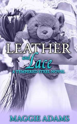 Leather and Lace de Maggie Adams