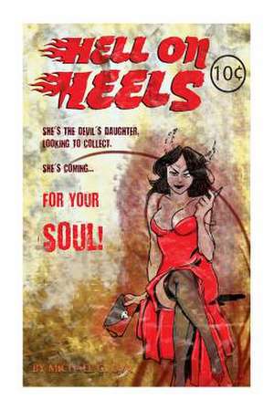 Hell on Heels! de Michael Gerald Uva