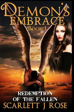 Demon's Embrace de Scarlett J. Rose