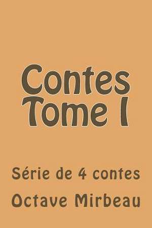 Contes Tome I de M. Octave Mirbeau