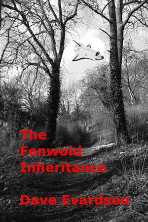 The Fenwold Inheritance de Dave Evardson