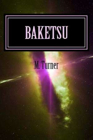 Baketsu de M. Turner