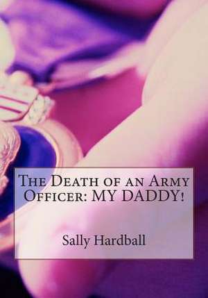 The Death of an Army Officer de Sally Hardball