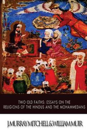 Two Old Faiths de J. Murray Mitchell