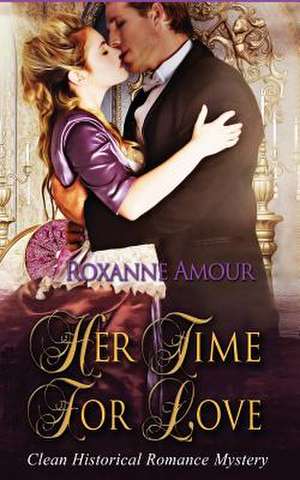 Her Time for Love de Roxanne Amour