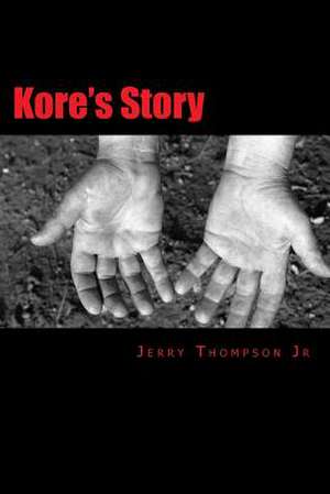 Kore's Story de Jerry D. Thompson Jr