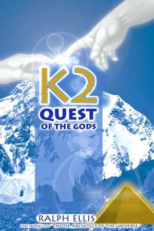 K2, Quest of the Gods de Ralph Ellis