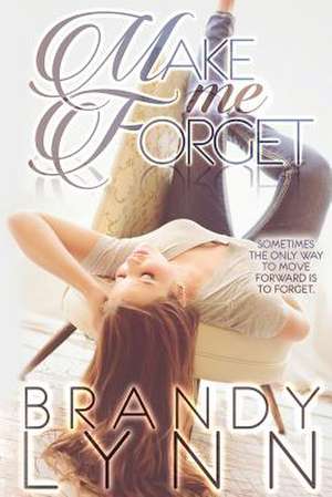 Make Me Forget de Brandy Lynn