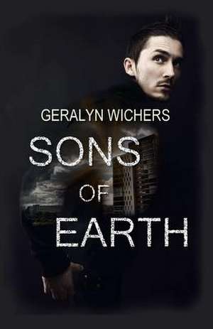 Sons of Earth de Geralyn Wichers