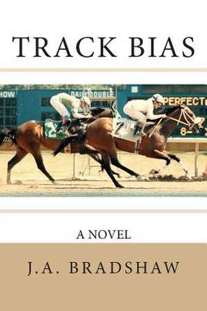 Track Bias de J. a. Bradshaw