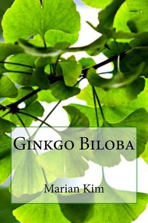 Ginkgo Biloba de Marian Kim