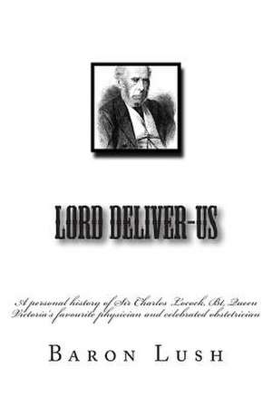 Lord Deliver-Us de Baron Lush