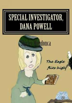 Special Investigator, Dana Powell de Shirley Mendonca