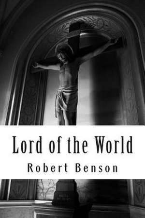 Lord of the World de MR Robert Hugh Benson