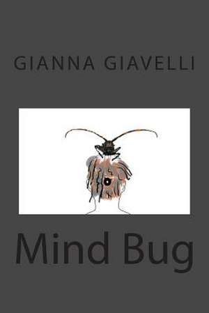 Mind Bug de Gianna Giavelli