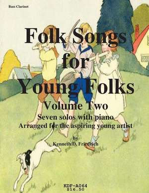 Folks Songs for Young Folks, Vol. 2 - Bass Clarinet and Piano de Kenneth Friedrich