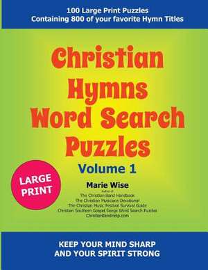 Christian Hymns Word Search Puzzles Volume 1 de Marie Wise