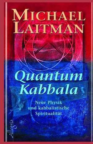 Quantum Kabbalah de Dr Michael Laitman