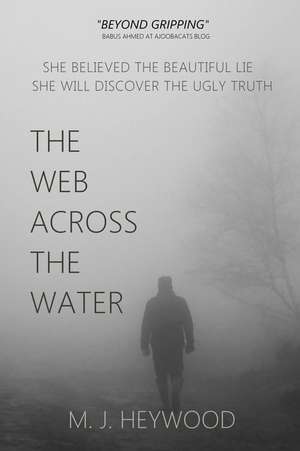 The Web Across the Water de M. J. Heywood