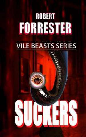 Suckers de Robert Forrester