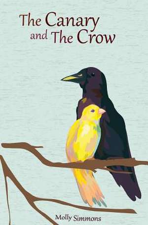 The Canary and the Crow de Molly Simmons