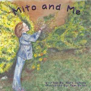 Mito and Me de Kate Sytsma