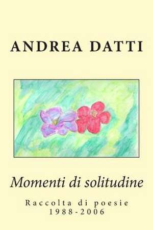 Momenti Di Solitudine de Andrea Datti