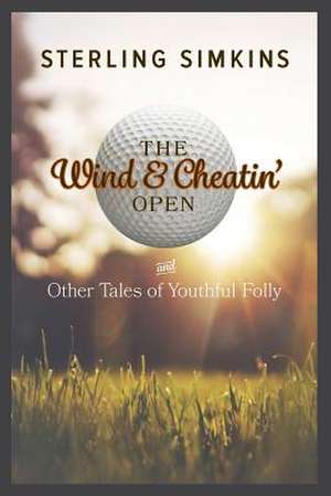 The Wind & Cheatin' Open de Sterling Simkins